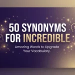 synonyms for incredible
