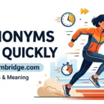 synonyms for quickly