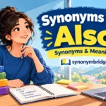 synonyms for also